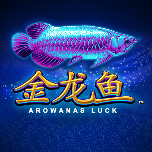 Arowanas Luck-PLAYTECH